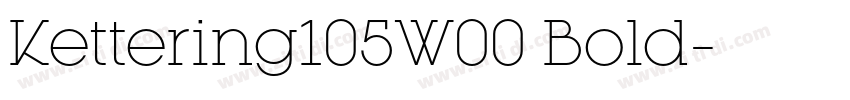 Kettering105W00 Bold字体转换 Kettering105W00 Bold字体转换